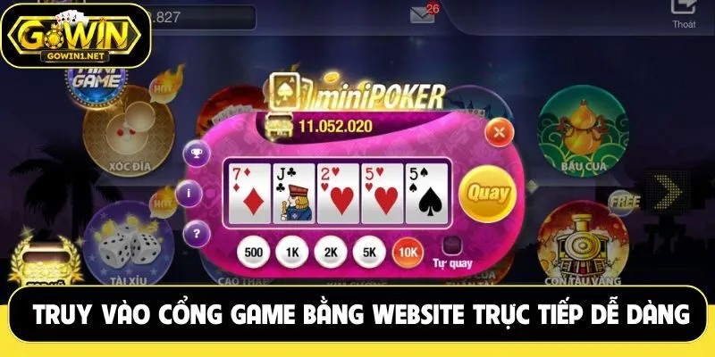 Truy vào cổng game bằng website trực tiếp dễ dàng