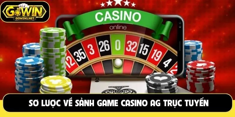 Sơ lược về sảnh game casino AG trực tuyến