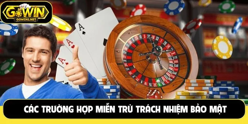 Các trường hợp miễn trừ trách nhiệm bảo mật