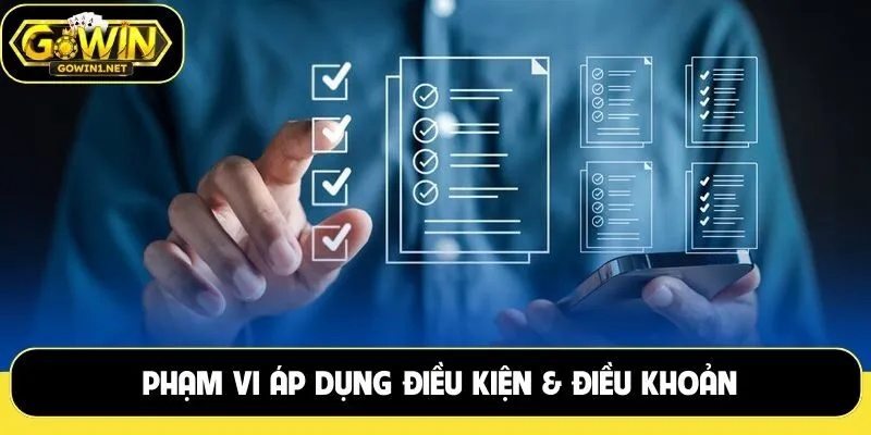 Phạm vi áp dụng điều kiện & điều khoản
