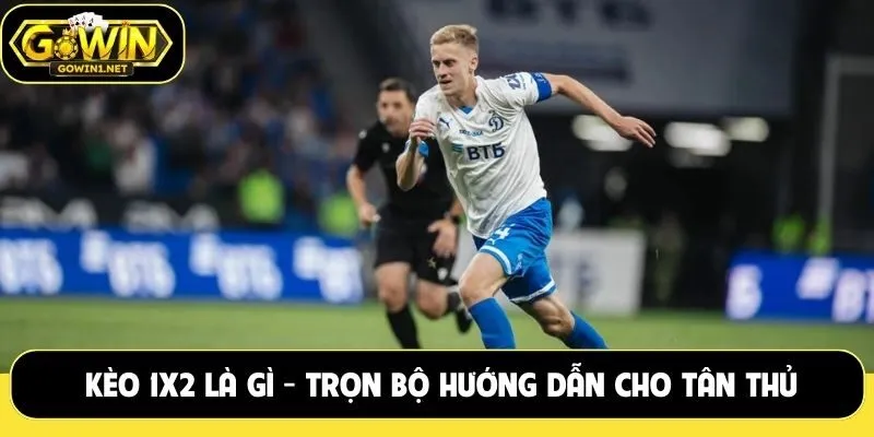 Kèo 1x2 là gì