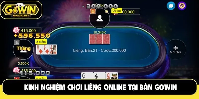 Kinh nghiệm chơi liêng online tại bàn Gowin