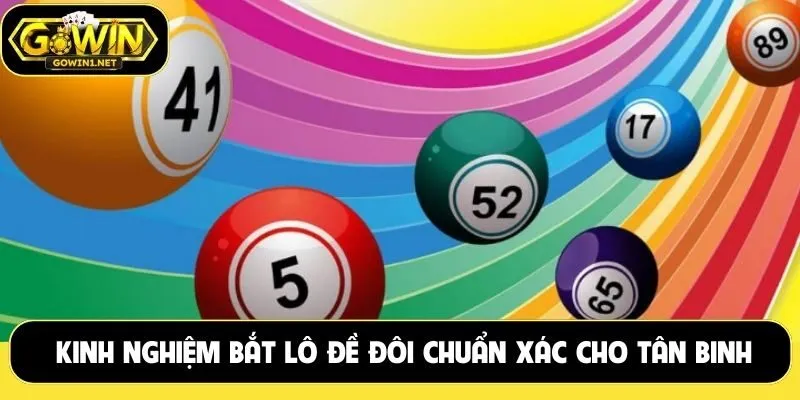Kinh nghiệm bắt lô đề đôi chuẩn xác cho tân binh