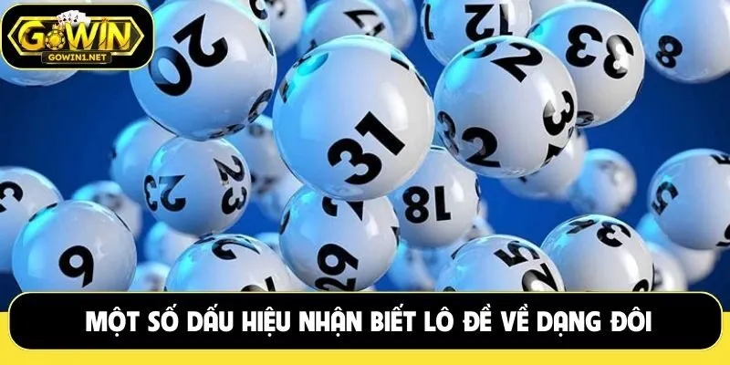 Một số dấu hiệu nhận biết lô đề về dạng đôi
