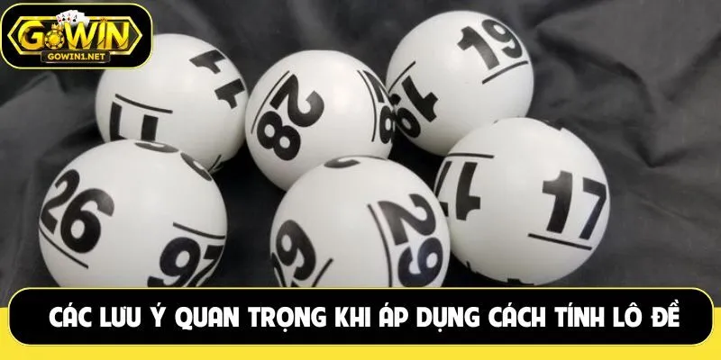 Các lưu ý quan trọng khi áp dụng cách tính lô đề khu vực miền Nam