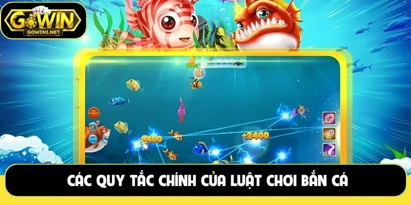 Các quy tắc chính của luật chơi bắn cá