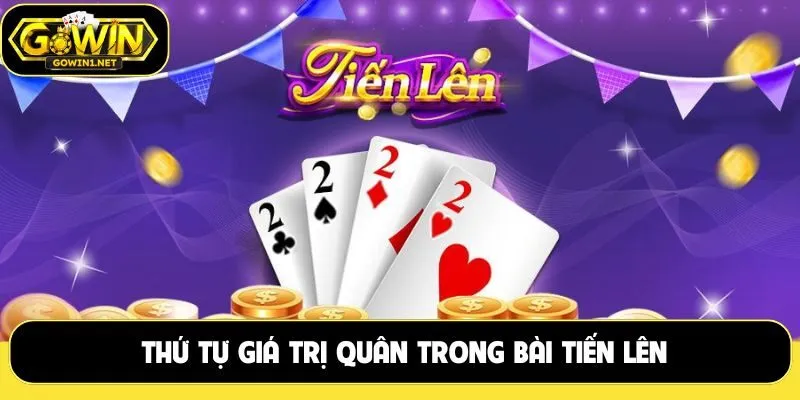 Thứ tự giá trị quân trong bài tiến lên