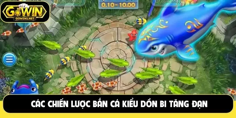 Các chiến lược bắn cá kiểu dồn bi tăng đạn