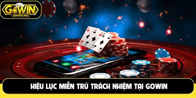Hiệu lực miễn trừ trách nhiệm tại Gowin